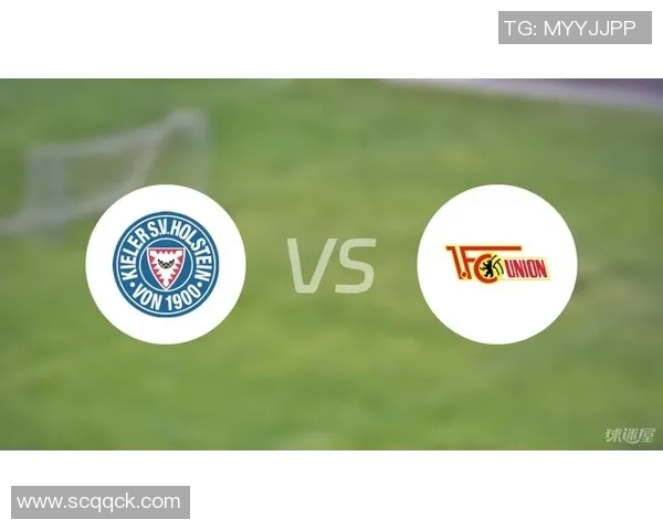 基尔对阵柏林联合精彩直播全程回顾与赛后分析 基尔对阵柏林联合精彩直播全程回顾与赛后分析